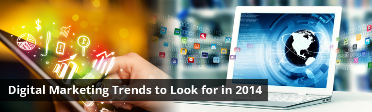 Digital Marketing Trends to Look for in 2014