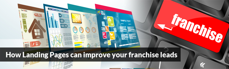 How Landing Pages can improve your franchise leads