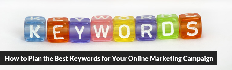 How to Plan the Best Keywords for Your Online Marketing Campaign