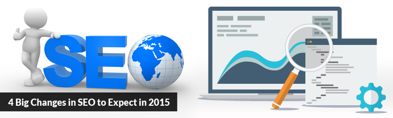 4 Big Changes in SEO to Expect in 2015