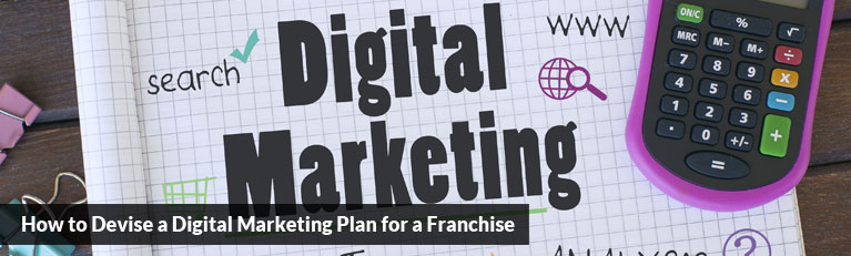 How to Devise a Digital Marketing Plan for a Franchise
