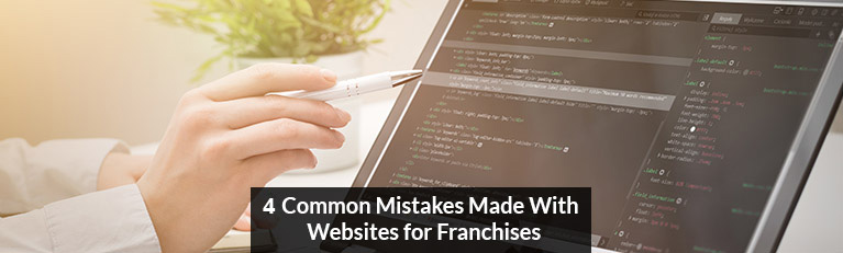 4 Common Mistakes Made With Websites for Franchises