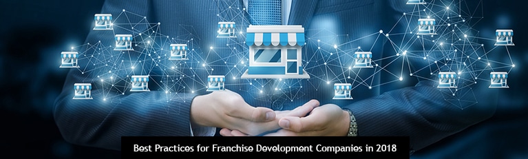 Best Practices for Franchise Development Companies in 2018