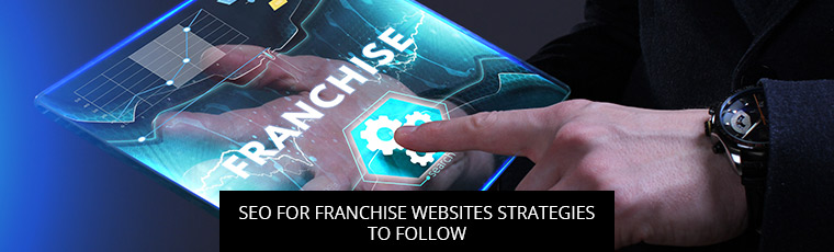 SEO for Franchise Websites Strategies to Follow